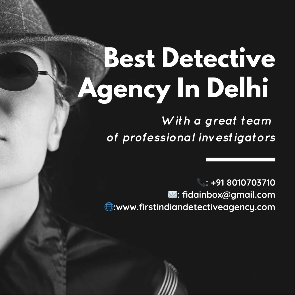 best detective agency in delhi
